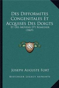 Des Difformites Congenitales Et Acquises Des Doigts