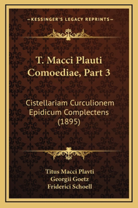 T. Macci Plauti Comoediae, Part 3