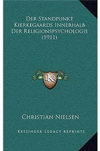 Der Standpunkt Kierkegaards Innerhalb Der Religionspsychologie (1911)