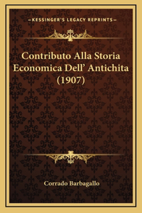 Contributo Alla Storia Economica Dell' Antichita (1907)