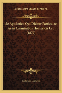 de Apodotico Qui Dicitur Particulae Ae in Carminibus Homericis Usu (1879)