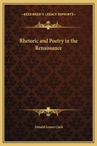 Rhetoric and Poetry in the Renaissance