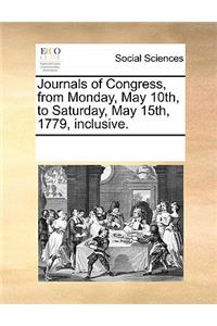 Journals of Congress, from Monday, May 10th, to Saturday, May 15th, 1779, Inclusive.