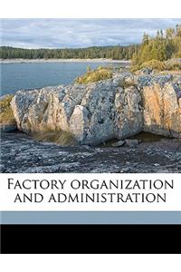 Factory Organization and Administration