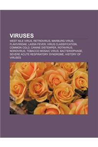 Viruses: West Nile Virus, Retrovirus, Marburg Virus, Flaviviridae, Lassa Fever, Virus Classification, Common Cold, Canine Diste