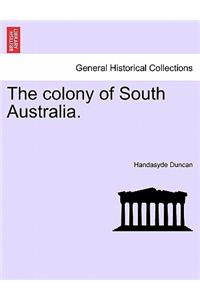 The Colony of South Australia.