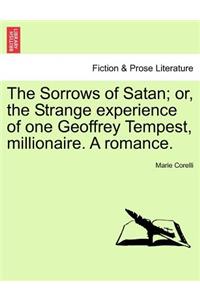 The Sorrows of Satan; Or, the Strange Experience of One Geoffrey Tempest, Millionaire. a Romance.