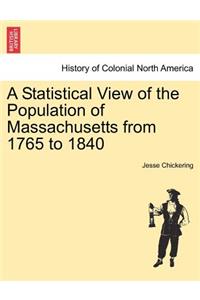 A Statistical View of the Population of Massachusetts from 1765 to 1840