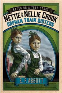 Nettie and Nellie Crook: Orphan Train Sisters