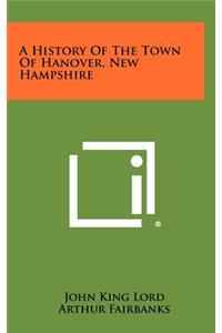 A History of the Town of Hanover, New Hampshire