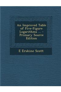 Improved Table of Five-Figure Logarithms ...