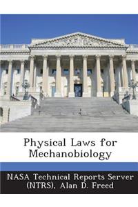 Physical Laws for Mechanobiology
