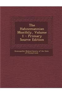 The Hahnemannian Monthly, Volume 1