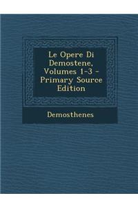 Le Opere Di Demostene, Volumes 1-3
