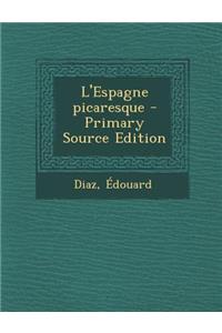 L'Espagne picaresque - Primary Source Edition