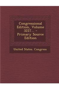 Congressional Edition, Volume 3227...