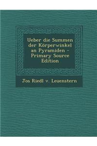 Ueber Die Summen Der Körperwinkel an Pyramiden