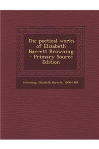The Poetical Works of Elizabeth Barrett Browning