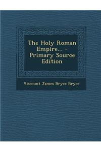 The Holy Roman Empire...
