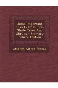 Some Important Insects of Illinois Shade Trees and Shrubs