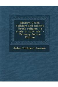 Modern Greek Folklore and Ancient Greek Religion