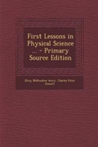 First Lessons in Physical Science ...