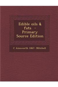 Edible Oils & Fats
