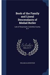 Book of the Family and Lineal Descendants of Medad Butler