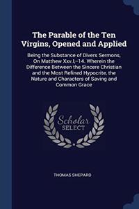 THE PARABLE OF THE TEN VIRGINS, OPENED A