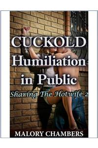 Cuckold Humiliation In Public