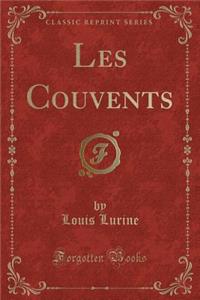 Les Couvents (Classic Reprint)