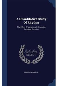 A Quantitative Study Of Rhythm