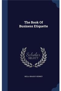 The Book Of Business Etiquette