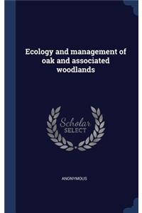 Ecology and Management of Oak and Associated Woodlands
