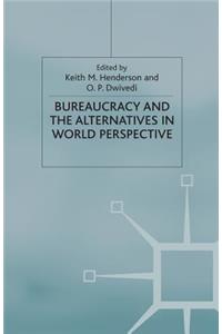 Bureaucracy and the Alternatives in World Perspective