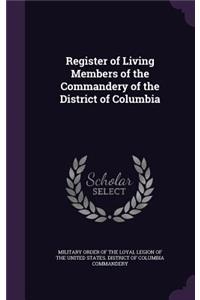 Register of Living Members of the Commandery of the District of Columbia