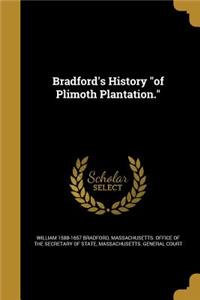 Bradford's History of Plimoth Plantation.