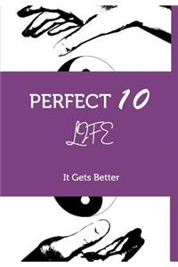 Perfect 10 Life: It Gets Better