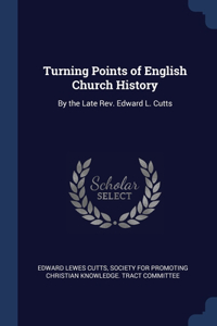 Turning Points of English Church History