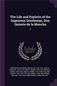 Life and Exploits of the Ingenious Gentleman, Don Quixote de la Mancha