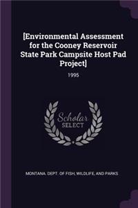 [environmental Assessment for the Cooney Reservoir State Park Campsite Host Pad Project]