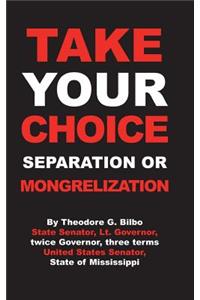 Take Your Choice
