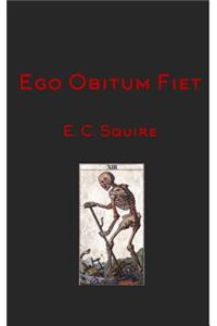 Ego Obitum Fiet