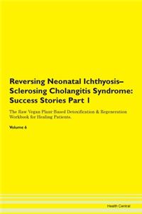 Reversing Neonatal Ichthyosis-Sclerosing