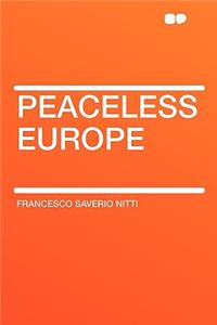 Peaceless Europe