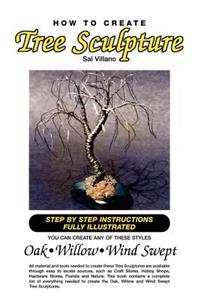 How to Create Tree Sculpture