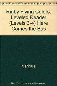 Rigby Flying Colors: Individual Student Edition Red Here Comes the Bus
