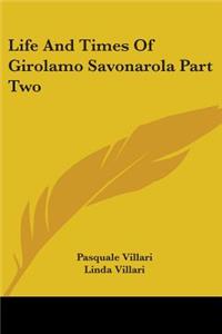 Life And Times Of Girolamo Savonarola Part Two