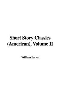 Short Story Classics (American), Volume II