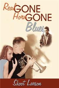 Real Gone, Horn Gone Blues